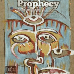 Prophecy ft. Sammy Soussa