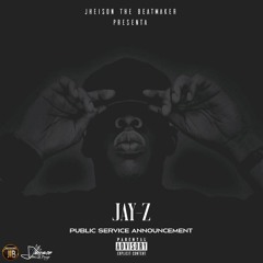 Jay Z - Public Service Announcement (Remix By Jheison The BeatMaker)