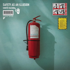safety as an illusion