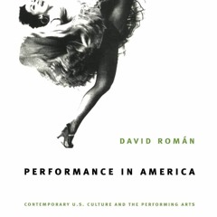 Kindle⚡online✔PDF Performance in America: Contemporary U.S. Culture and the Performing Arts