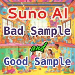 SunoAI Bad Sample/Good Sample
