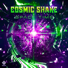 Cosmic Shake - SpaceTime | Out now !!