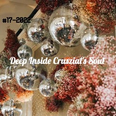 Deep Inside Cruszial's Soul #17 - 2022 (Rec - 2022 - 08 - 14)