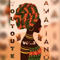 AMAPIANO MIX VOL.3 BY DEEJAY TOUTOUTE FWI Mood