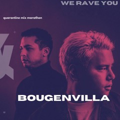 Bougenvilla | We Rave You Quarantine Mix Marathon