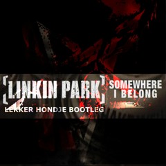 Linkin Park - Somewhere I Belong (Lekker Hondje Bootleg) //Neurofunk, Crossbreed, DnB