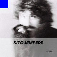 Signal 071: Kito Jempere