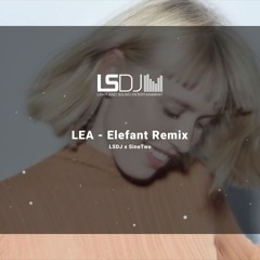 LEA - ELEFANT (LSDJ x SineTwo Remix)
