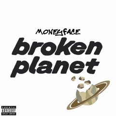 Broken Planet - moneyface