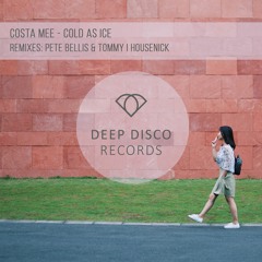 Costa Mee - Cold As Ice (Pete Bellis & Tommy Remix)