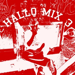 HALLO MIX 3 (FOR THE KIDS LIKE ME)