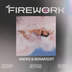 Firework (Andrz & Seisar) Edit