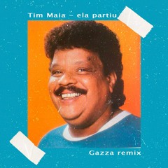 Tim Maia - Ela Partiu (Gazza Remix)