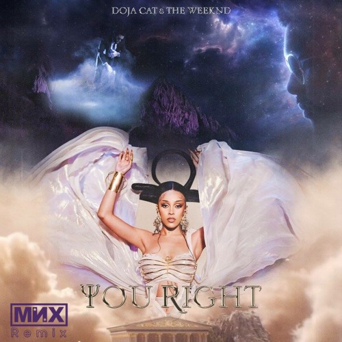 Stream Doja Cat & The Weeknd - "You Right" (MNX Remix) Dirty by MNX Music |  Listen online for free on SoundCloud