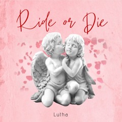 Ride or Die (prod.llouis)