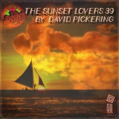 The Sunset Lovers #39 with David Pickering