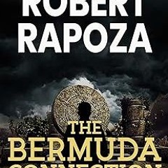 The Bermuda Connection: An Archaeological Thriller (Nick Randall Series Book 2) BY Robert Rapoz
