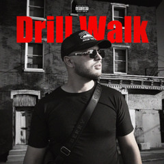 Drill walk feat. DKelly (prod. me)