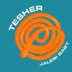Tesher - Jalebi Baby (DJ Tsani Extended Edit)