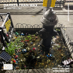 Noods Radio - Darker Than Wax w/ Dexter Colt (17 October 2024)
