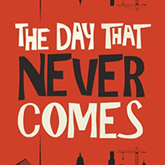 [ACCESS] KINDLE 💞 The Day That Never Comes (The Dublin Trilogy Book 2) by  Caimh McD