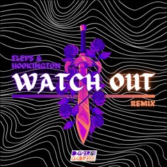 Eleps & Hookington - Watch Out (Davir & Gabriel Remix)