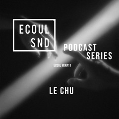 ECOUL SND Podcast Series - Le Chu