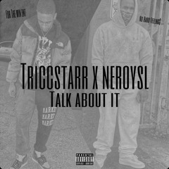 NeroYSL x TriccStar - Talk About It (2022)