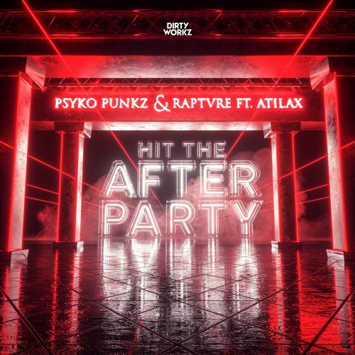 Psyko Punkz & RAPTVRE Ft. ATILAX - Hit The AfterParty