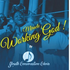 Miracle Working God - YCC