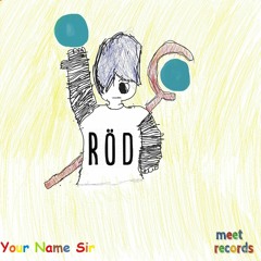 Röd (Br) - Your Name Sir (Radio Mix)