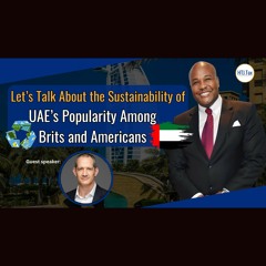 [ Offshore Tax ] Let’s Talk About The Sustainability Of UAE’s Popularity Among Brits And Americans.