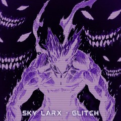 SKY LARX - Glitch