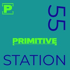 Dj Primitive  STATION 55 Progressive House 17-marzo-2025