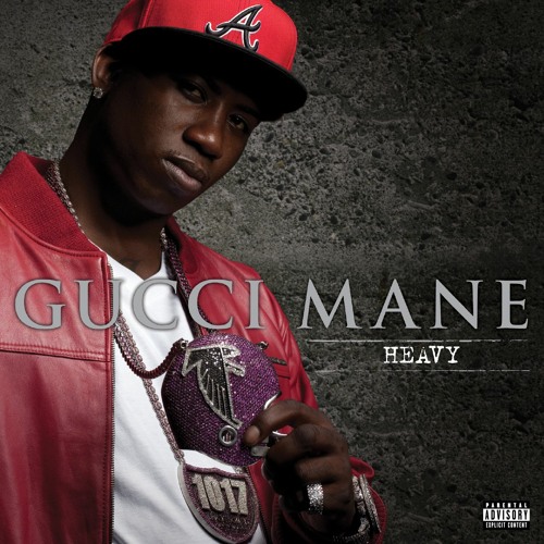 Stream Heavy by Gucci Mane | Listen 