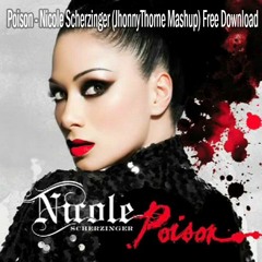 Poison - Nicole S. Ft Allan Natal (JhonnyThorne PVT Mashup)FREE