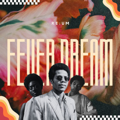 Fever Dream