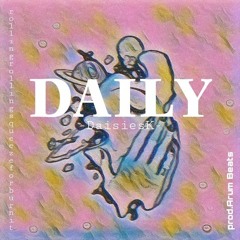 DAILY || DAISIESK (Prod. Arum Beats)