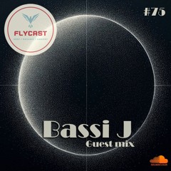 Flycast #75 | Bassi J