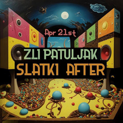 Zli Patuljak @ SoundFactory | Slatki After | 21.04.2024.