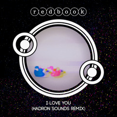rebook - I Love You (Hadron Sounds Remix)