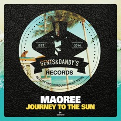 HSM PREMIERE | Maoree - Journey To The Sun [Gents & Dandy's Records]