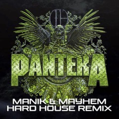 Pantera - Walk (Manik & Mayhem Hard House Remix)