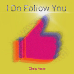 I Do Follow You