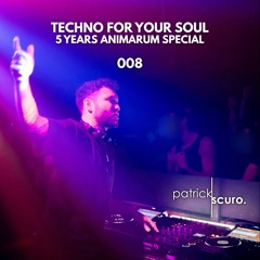 Techno For Your Soul | 008 (Live DJ Set) // 5 Years Animarum Special