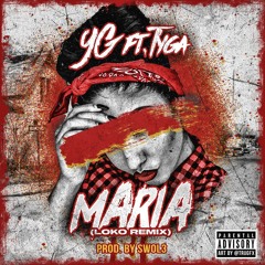 YG - Maria (Prod. By SWOL3) ft. Tyga