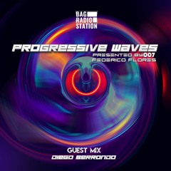 Progressive Waves 007 Guest Mix By Diego Berrondo