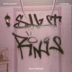 Ariana Grande & BLACKPINK - Shut Rings (Teiji M Mashup)