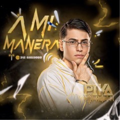 A MI MANERA VOL 1 BY PIKA DJ 🫧
