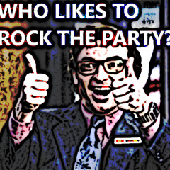 WE LIEK TO ROCK THE PARTY